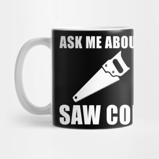 Ask Me About SAW CON Mug